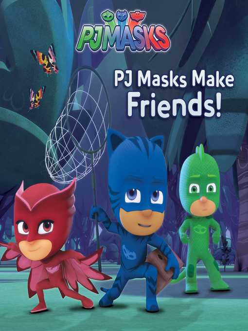 Title details for PJ Masks Make Friends! by Cala Spinner - Wait list